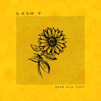 Soom T - Good Will Come