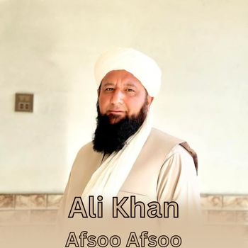 Ali Khan - Afsoo Afsoo