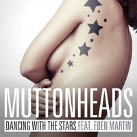 Muttonheads featuring Eden Martin - Dancing with the Stars