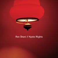 Ran Shani - Kyoto Nights