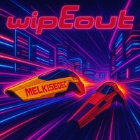 Melkisedec - Wipeout