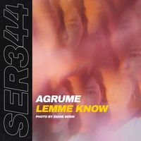 Agrume - Lemme Know