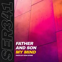 Father And Son - My Mind (Short Edit)