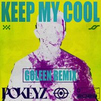 Pokeyz - Keep My Cool (Goleen)
