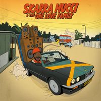 Skarra Mucci - The One Love Family