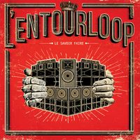 L'Entourloop - Le savoir faire