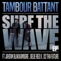 Tambour Battant - Surf the Wave