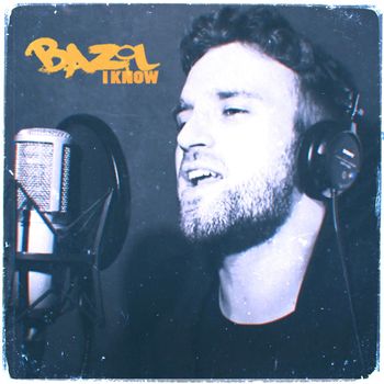 Bazil - I Know (Explicit)