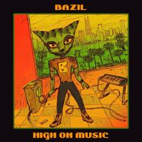 Bazil - High on Music (Explicit)
