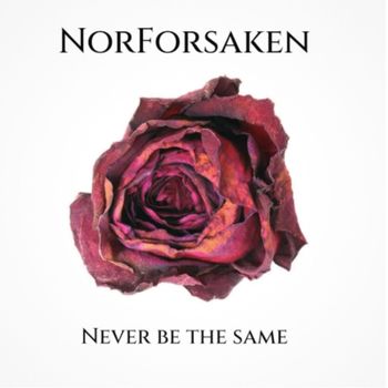 Norforsaken - Never Be The Same