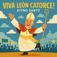 Ritmo Santo - Viva León Catorce!