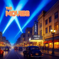 The Movies - Look for My Light