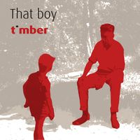 Timber - That boy
