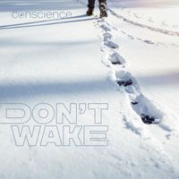 Conscience - Don't Wake