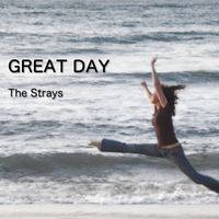 The Strays - Great Day
