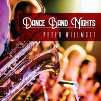 Peter Willmott - Dance Band Nights