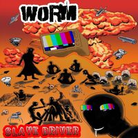 Worm - SlaveDriver (Explicit)