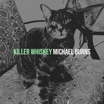 Michael Burns - Killer Whiskey