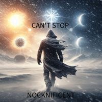 NOCKNIFICENT - CANT STOP