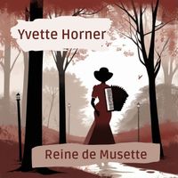Yvette Horner - Reine de Musette