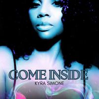 Kyra Simone - Come Inside