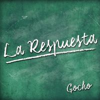 Gocho - La Respuesta