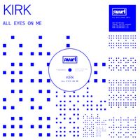KIRK - All Eyes On Me