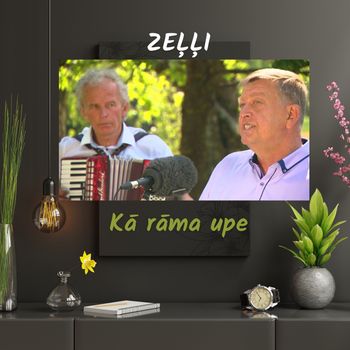 Zeļļi - Kā rāma upe