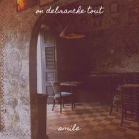 smile - on debranche tout (Explicit)