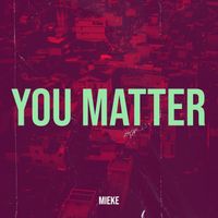 Mieke - You Matter (Explicit)