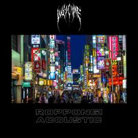 Welcome - Roppongi (Acoustic)