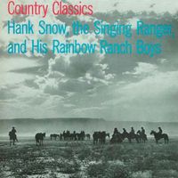 Hank Snow - Country Classics (2021 Digitally Remastered)