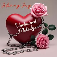 Johnny Jay - Unchained Melody