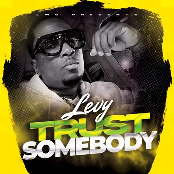 Levy - TRUST SOMEBODY