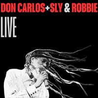 Don Carlos - Don Carlos + Sly & Robbie (Live)