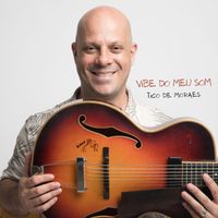 Tico de Moraes - Vibe do Meu Som
