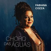 Fabiana Cozza - Choro das Águas