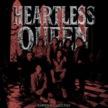 Ground Zero - Heartless Queen