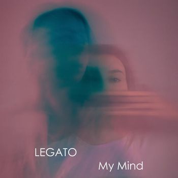 LEGATO - My Mind