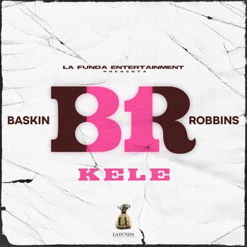 Kele - Baskin Robbins