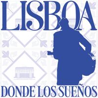Lisboa - Donde los sueños