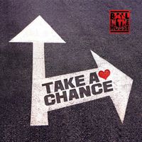 Ball in the House - Take A Chance