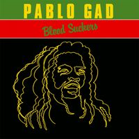 Pablo Gad - Blood Suckers