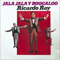 Ricardo Ray - Jala Jala Y Boogaloo