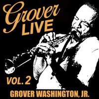 Grover Washington, Jr. - Grover Live (Vol. 2)