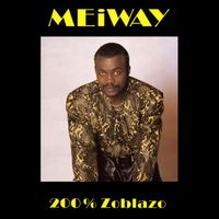 Meiway - 200 Percent Zoblazo