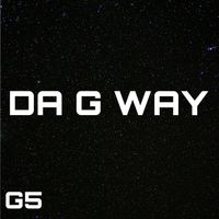 G5 - Da G Way (Explicit)