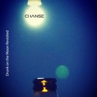 Chanse - Drunk on the Moon (Revisited)