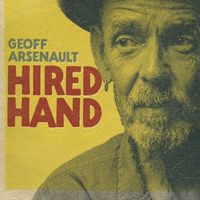 Geoff Arsenault - Hired Hand
