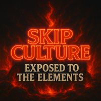 Skip Culture - Exposed to the Elements